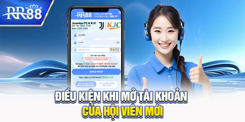 Điều kiện khi mở tài khoản RR88 của hội viên mới
